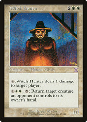 Witch Hunter\nTime Spiral - Timeshifted\nSingle\nMagic The Gathering