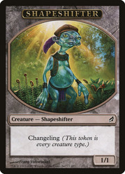 {Shapeshifter Token}\nLorwyn\nSingle\nMagic The Gathering