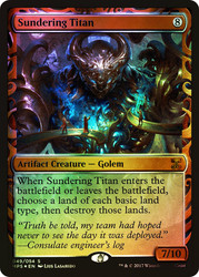 Sundering Titan\nMasterpiece Series: Kaladesh Inventions\nSingle\nMagic The Gathering