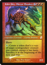 Kiki-Jiki, Mirror Breaker (Retro Frame)\nTime Spiral Remastered - Timeshifted\nSingle\nMagic The Gathering