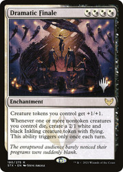 Dramatic Finale (Promo Pack) (Strixhaven: School of Mages)\nPromo: Planeswalker Stamped\nSingle\nMagic The Gathering