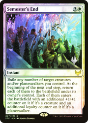 Semester's End (Promo Pack) (Strixhaven: School of Mages)\nPromo: Planeswalker Stamped\nSingle\nMagic The Gathering
