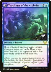 Teachings of the Archaics (Promo Pack) (Strixhaven: School of Mages)\nPromo: Planeswalker Stamped\nSingle\nMagic The Gathering