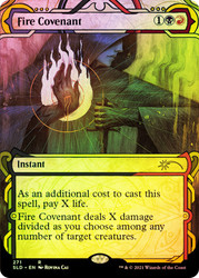 Fire Covenant (Secret Lair) (Showcase)\nPromo: General\nSingle\nMagic The Gathering