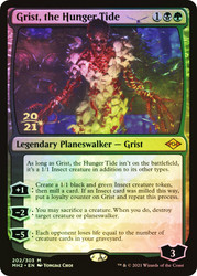 Grist, the Hunger Tide (Prerelease) (Modern Horizons 2)\nPromo: Date Stamped\nSingle\nMagic The Gathering