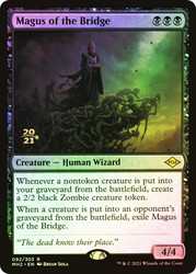 Magus of the Bridge (Prerelease) (Modern Horizons 2)\nPromo: Date Stamped\nSingle\nMagic The Gathering