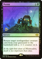 Persist (Prerelease) (Modern Horizons 2)\nPromo: Date Stamped\nSingle\nMagic The Gathering