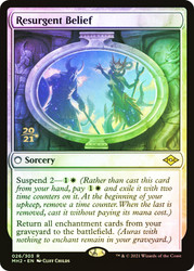 Resurgent Belief (Prerelease) (Modern Horizons 2)\nPromo: Date Stamped\nSingle\nMagic The Gathering