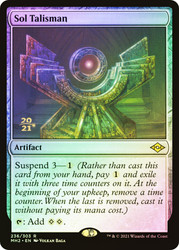 Sol Talisman (Prerelease) (Modern Horizons 2)\nPromo: Date Stamped\nSingle\nMagic The Gathering