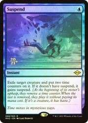 Suspend (Prerelease) (Modern Horizons 2)\nPromo: Date Stamped\nSingle\nMagic The Gathering