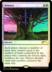 Balance (Secret Lair)\nPromo: General\nSingle\nMagic The Gathering
