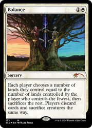 Balance (Secret Lair)\nPromo: General\nSingle\nMagic The Gathering