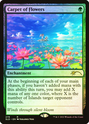 Carpet of Flowers (Secret Lair)\nPromo: General\nSingle\nMagic The Gathering