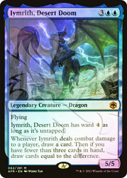 Iymrith, Desert Doom (Ampersand)\nPromo: General\nSingle\nMagic The Gathering