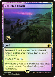 Deserted Beach (Prerelease) (Innistrad: Midnight Hunt)\nPromo: Date Stamped\nSingle\nMagic The Gathering