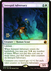 Intrepid Adversary (Prerelease) (Innistrad: Midnight Hunt)\nPromo: Date Stamped\nSingle\nMagic The Gathering