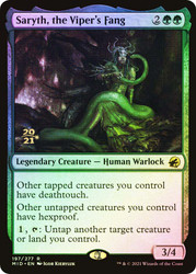 Saryth, the Viper's Fang (Prerelease) (Innistrad: Midnight Hunt)\nPromo: Date Stamped\nSingle\nMagic The Gathering