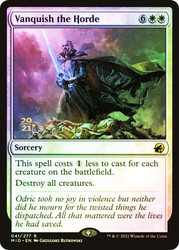 Vanquish the Horde (Prerelease) (Innistrad: Midnight Hunt)\nPromo: Date Stamped\nSingle\nMagic The Gathering