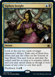Siphon Insight (Promo Pack) (Innistrad: Midnight Hunt)\nPromo: Planeswalker Stamped\nSingle\nMagic The Gathering