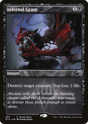 Infernal Grasp (Promo Pack) (Innistrad: Midnight Hunt)\nPromo: General\nSingle\nMagic The Gathering