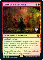 Curse of Shaken Faith (Promo Pack) (Innistrad: Midnight Hunt)\nPromo: Planeswalker Stamped\nSingle\nMagic The Gathering