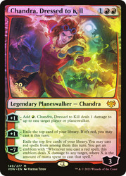 Chandra, Dressed to Kill (Prerelease) (Innistrad: Crimson Vow)\nPromo: Date Stamped\nSingle\nMagic The Gathering