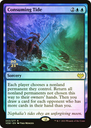 Consuming Tide (Prerelease) (Innistrad: Crimson Vow)\nPromo: Date Stamped\nSingle\nMagic The Gathering