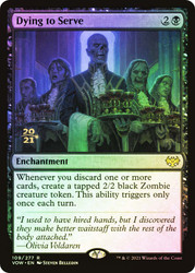 Dying to Serve (Prerelease) (Innistrad: Crimson Vow)\nPromo: Date Stamped\nSingle\nMagic The Gathering
