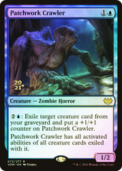 Patchwork Crawler (Prerelease) (Innistrad: Crimson Vow)\nPromo: Date Stamped\nSingle\nMagic The Gathering