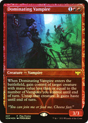Dominating Vampire (Play Promo) (Innistrad: Crimson Vow)\nPromo: General\nSingle\nMagic The Gathering