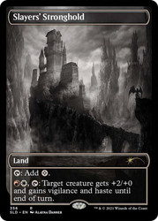 Slayers' Stronghold (Secret Lair) (Showcase)\nPromo: General\nSingle\nMagic The Gathering