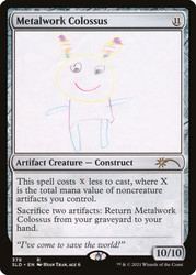 Metalwork Colossus (Secret Lair) (#378)\nPromo: General\nSingle\nMagic The Gathering