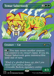Temur Sabertooth (Secret Lair) (Borderless)\nPromo: General\nSingle\nMagic The Gathering