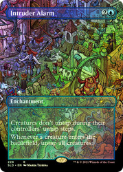 Intruder Alarm (Secret Lair) (Borderless)\nPromo: General\nSingle\nMagic The Gathering