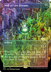 Well of Lost Dreams (Secret Lair) (#227) (Borderless)\nPromo: General\nSingle\nMagic The Gathering