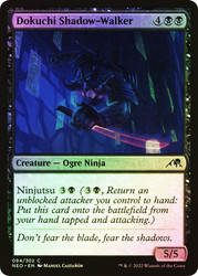 Dokuchi Shadow-Walker\nKamigawa: Neon Dynasty\nSingle\nMagic The Gathering
