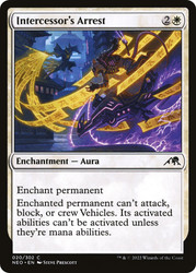 Intercessor's Arrest\nKamigawa: Neon Dynasty\nSingle\nMagic The Gathering