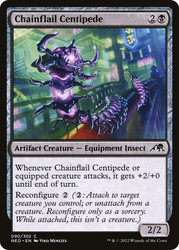 Chainflail Centipede\nKamigawa: Neon Dynasty\nSingle\nMagic The Gathering