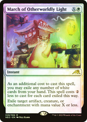 March of Otherworldly Light (Prerelease) (Kamigawa: Neon Dynasty)\nPromo: Date Stamped\nSingle\nMagic The Gathering