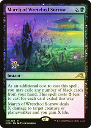 March of Wretched Sorrow (Prerelease) (Kamigawa: Neon Dynasty)\nPromo: Date Stamped\nSingle\nMagic The Gathering