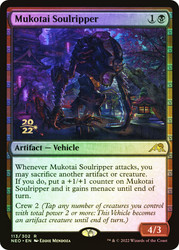 Mukotai Soulripper (Prerelease) (Kamigawa: Neon Dynasty)\nPromo: Date Stamped\nSingle\nMagic The Gathering