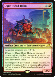 Ogre-Head Helm (Prerelease) (Kamigawa: Neon Dynasty)\nPromo: Date Stamped\nSingle\nMagic The Gathering