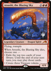 Atsushi, the Blazing Sky (Promo Pack) (Kamigawa: Neon Dynasty)\nPromo: Planeswalker Stamped\nSingle\nMagic The Gathering