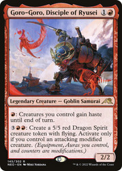Goro-Goro, Disciple of Ryusei (Promo Pack) (Kamigawa: Neon Dynasty)\nPromo: Planeswalker Stamped\nSingle\nMagic The Gathering