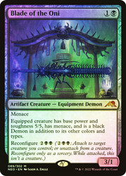 Blade of the Oni (Promo Pack) (Kamigawa: Neon Dynasty)\nPromo: Planeswalker Stamped\nSingle\nMagic The Gathering