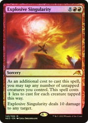 Explosive Singularity (Promo Pack) (Kamigawa: Neon Dynasty)\nPromo: Planeswalker Stamped\nSingle\nMagic The Gathering