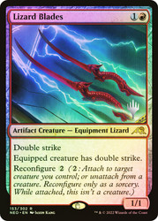 Lizard Blades (Promo Pack) (Kamigawa: Neon Dynasty)\nPromo: Planeswalker Stamped\nSingle\nMagic The Gathering