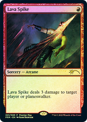 Lava Spike (Premier Play)\nPromo: General\nSingle\nMagic The Gathering