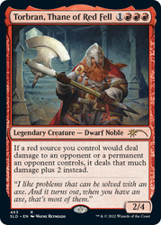 Torbran, Thane of Red Fell (Secret Lair) (#463)\nPromo: General\nSingle\nMagic The Gathering