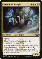 Shattered Seraph\nStreets of New Capenna\nSingle\nMagic The Gathering